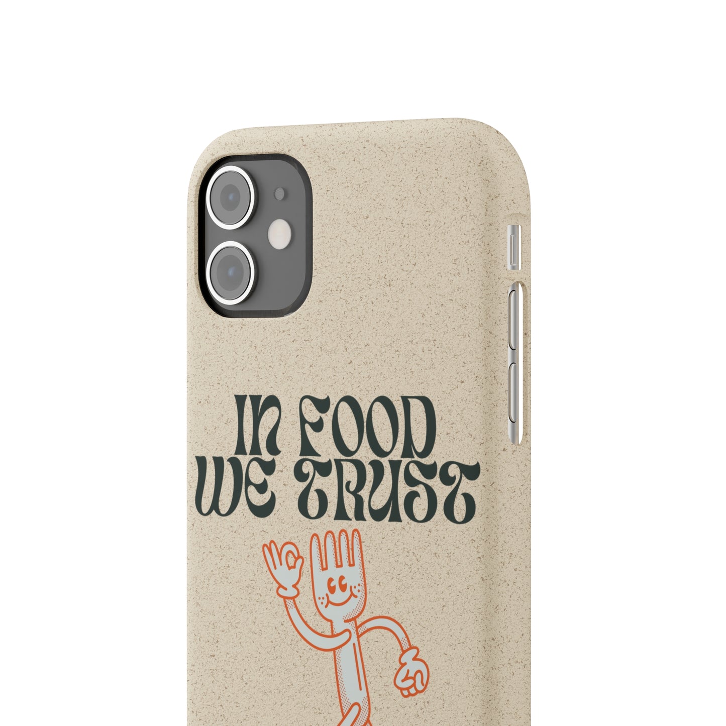 In Food We Trust SmileandLaughTees Biodegradable Cases