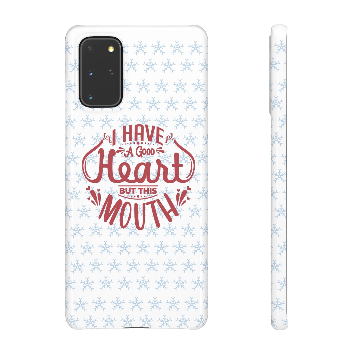 I’ve Got A Good Heart But This Mouth SmileandLaughTees Snap Phone Case