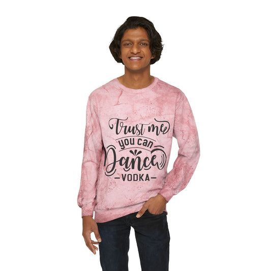 Trust Me You can Dance Vodka SmileandLaughTees Unisex Color Blast Crewneck Sweatshirt