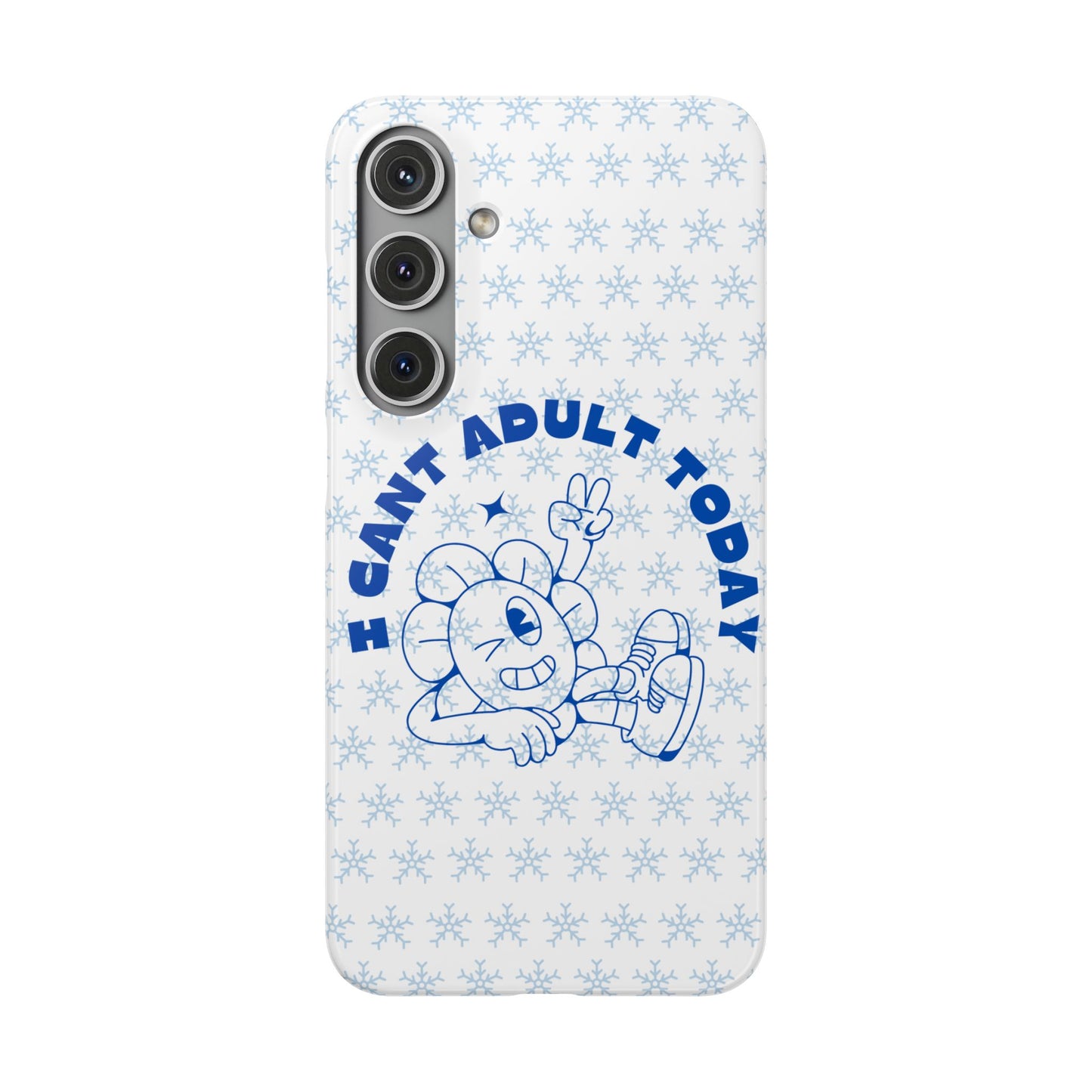 I Cant Adult Today SmileandLaughTees Snap Phone Case