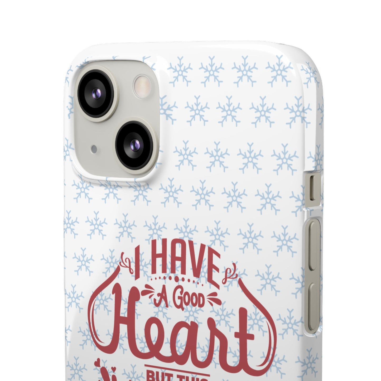 I’ve Got A Good Heart But This Mouth SmileandLaughTees Snap Phone Case