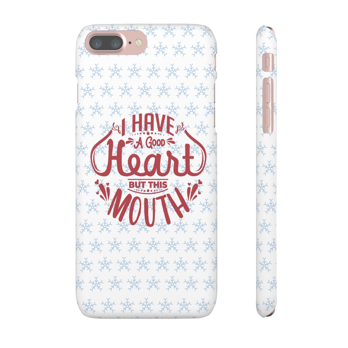 I’ve Got A Good Heart But This Mouth SmileandLaughTees Snap Phone Case