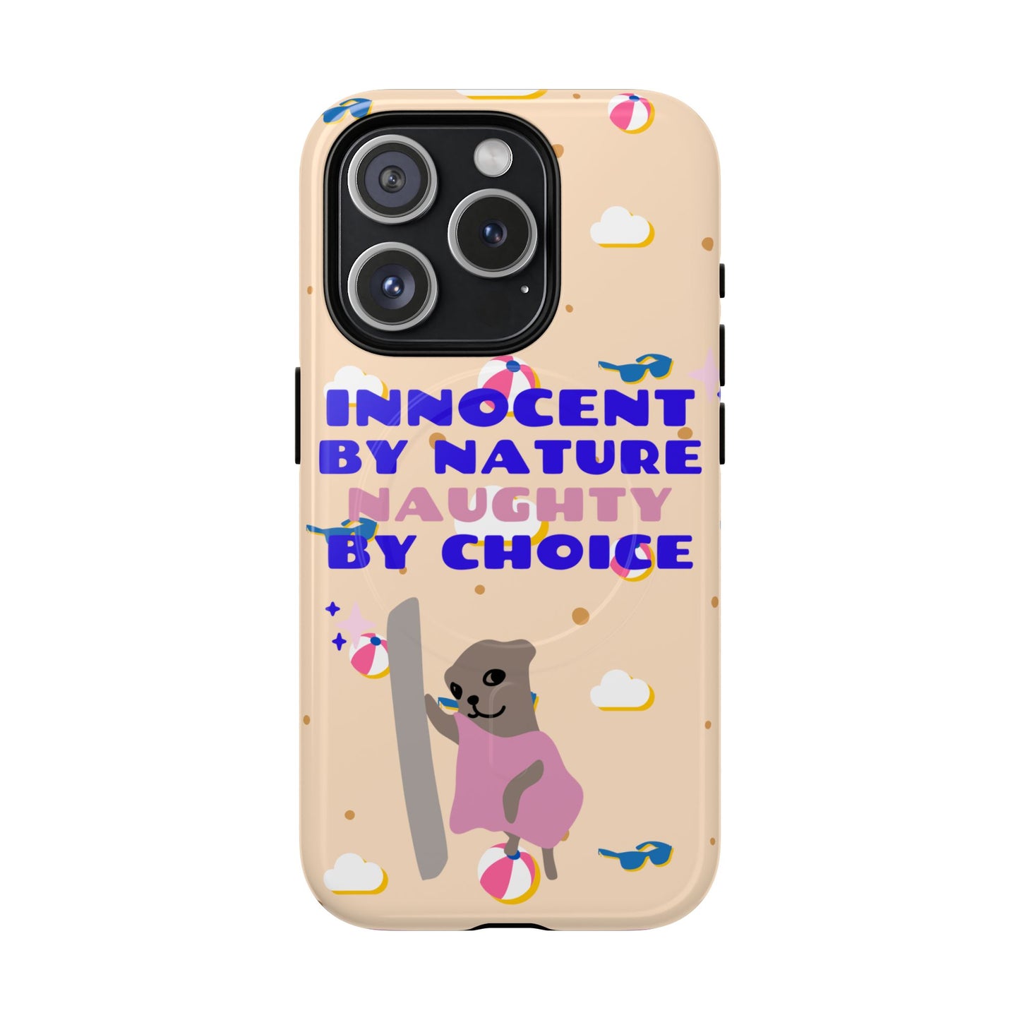 Innocent By Nature Naughty By Choice SmileandLaughTees Tough Magnetic Phone Case