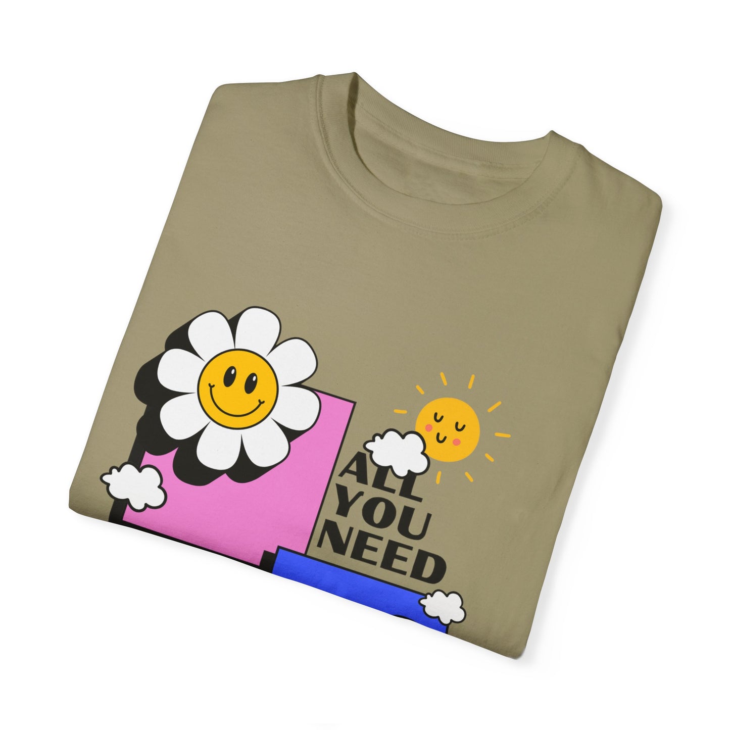 All You Need Is A Dopamine SmileandLaughTees Unisex Garment-Dyed T-shirt