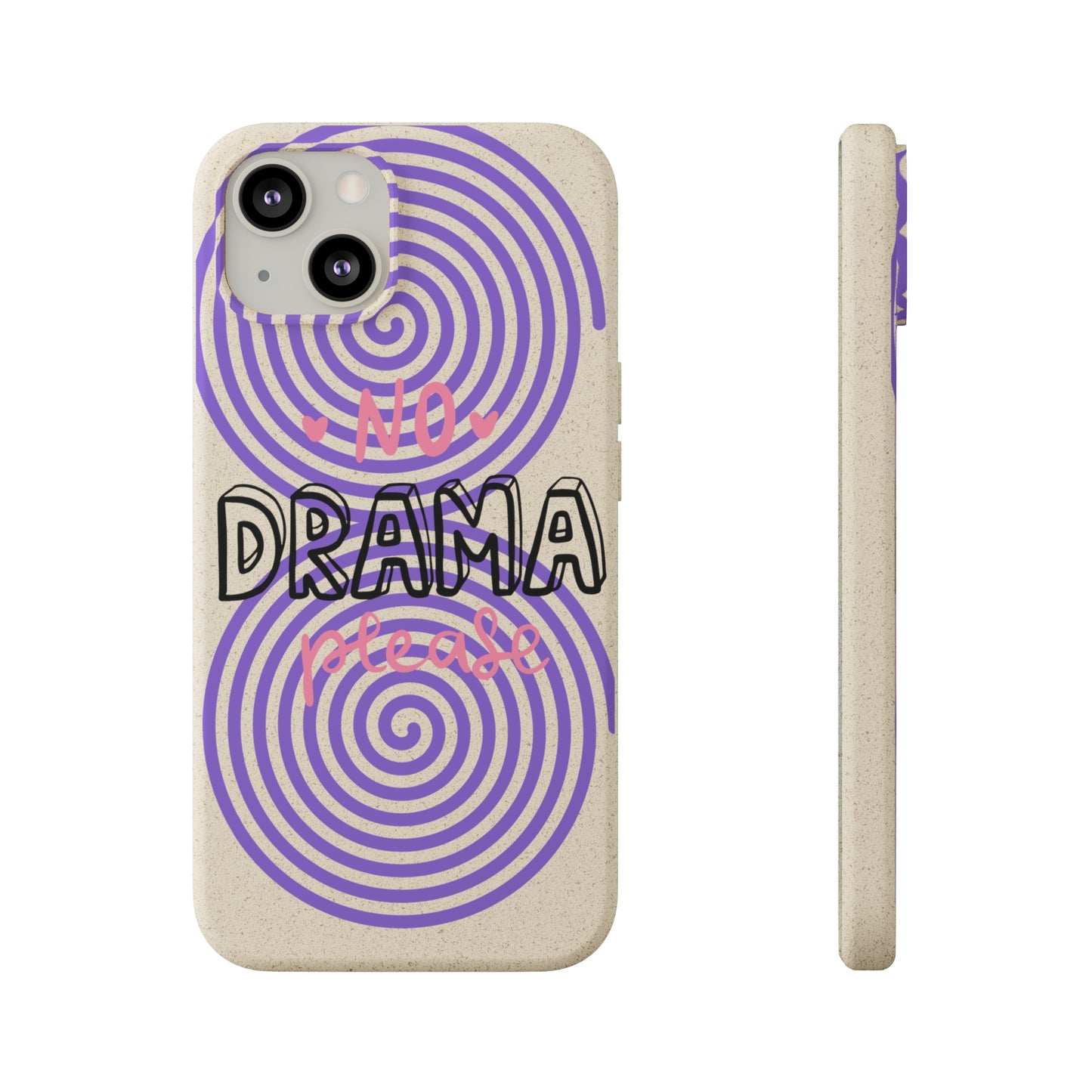 No Drama Please SmileandLaughTees Biodegradable Phone Case