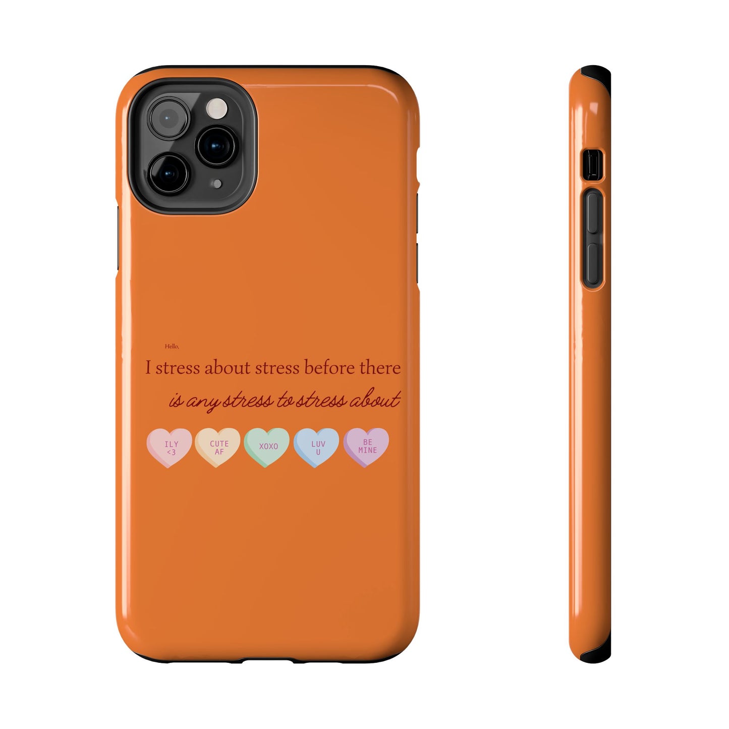 Hello, I Stress About Stress Before There Is Any Stress About SmileandLaughTees Tough Phone Case