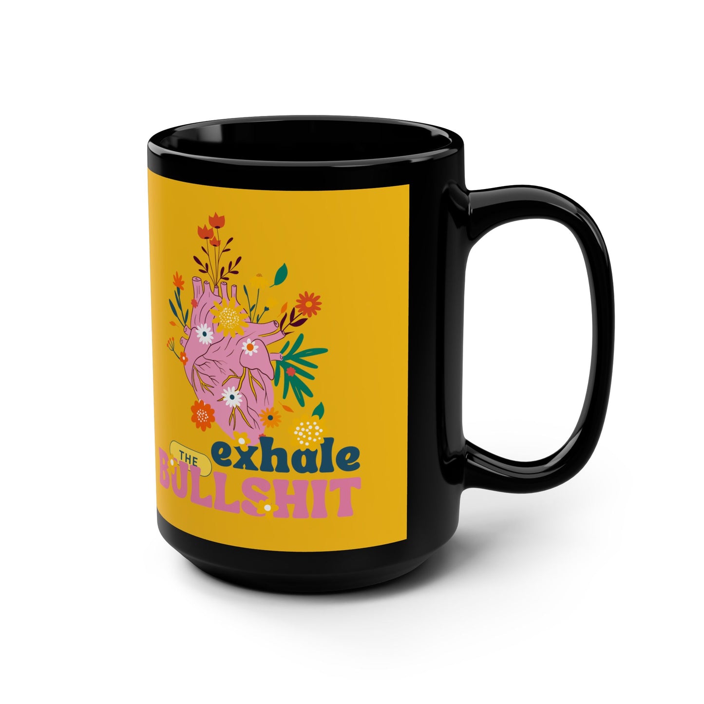 Exhale The Bullshit SmileandLaughTees Black Mug, 15oz