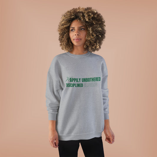 Happily Unbothered Disciplined Glowing SmileandLaughTees Unisex EcoSmart® Crewneck Sweatshirt