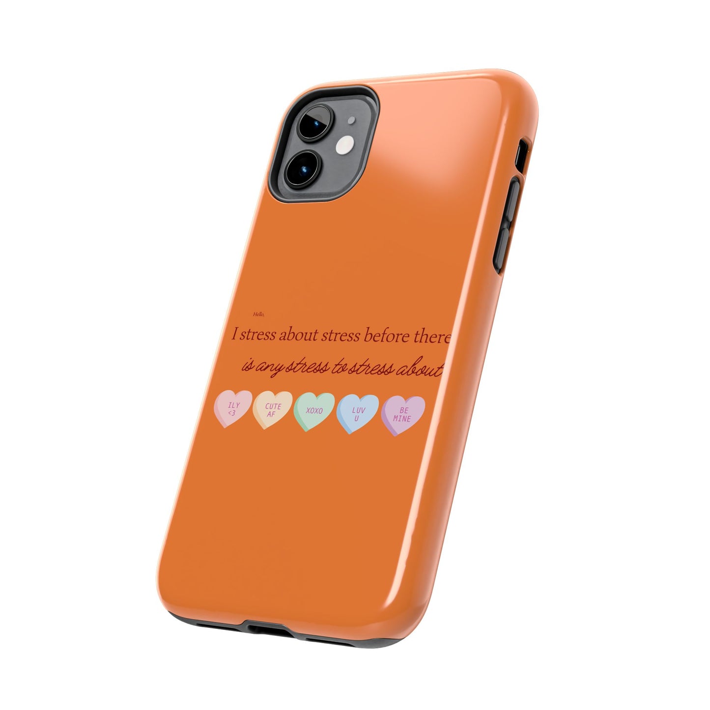 Hello, I Stress About Stress Before There Is Any Stress About SmileandLaughTees Tough Phone Case