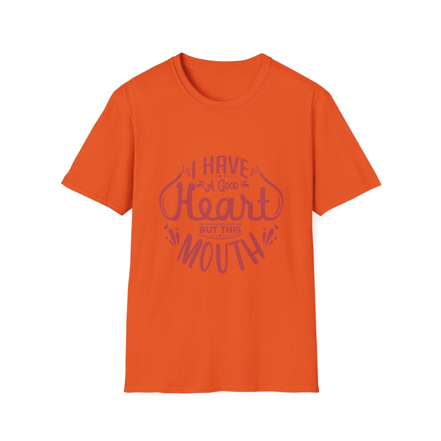 I Have A Good Heart But This Mouth SmileandLaughTees Unisex Softstyle T-Shirt