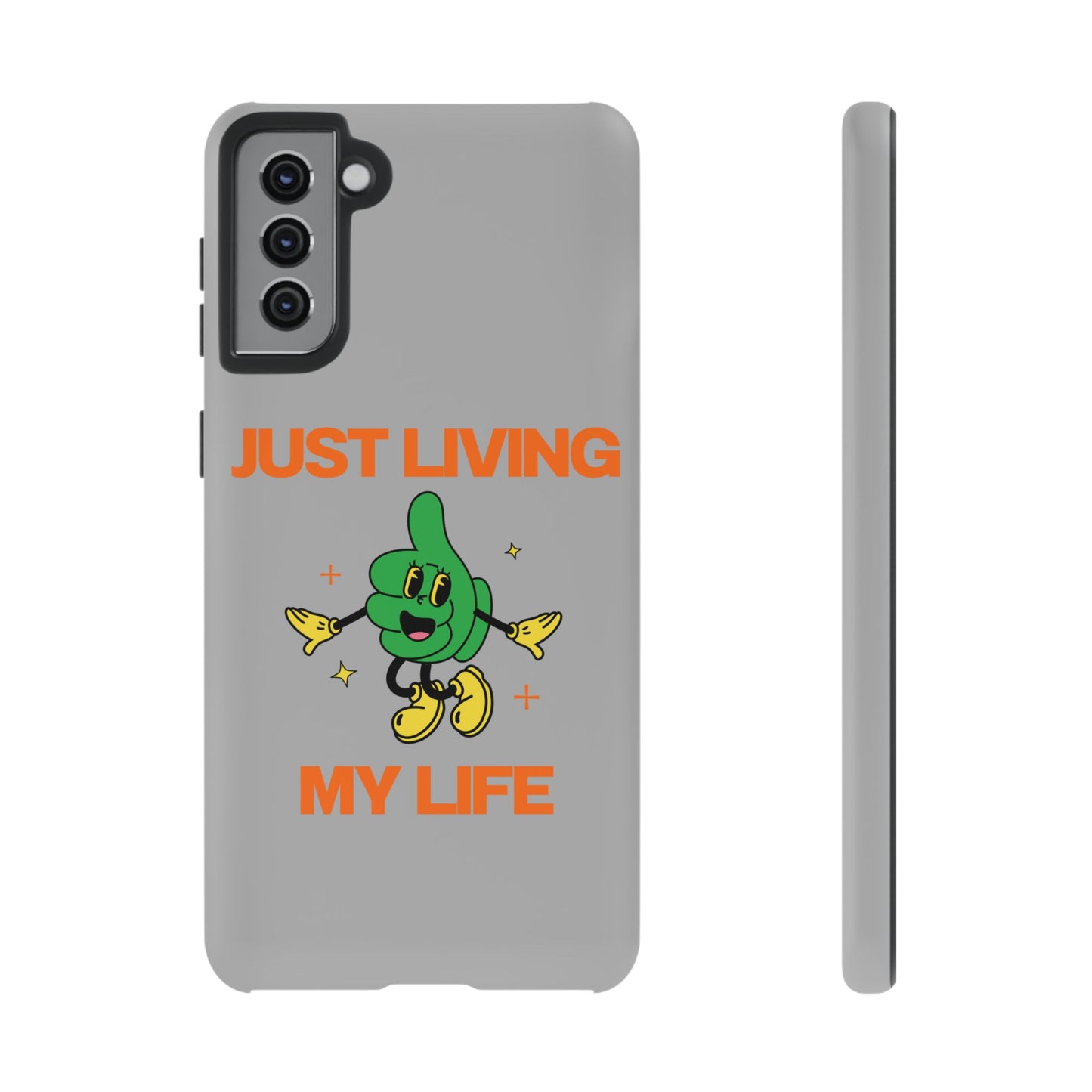 Just Living My Life SmileandLaughTees Tough Phone Case