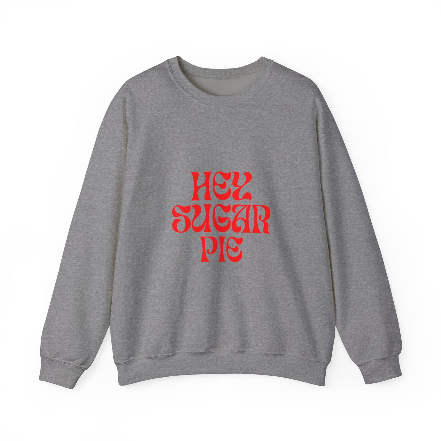 Hey Sugar Pie SmileandLaughTees Unisex Heavy Blend™ Crewneck Sweatshirt