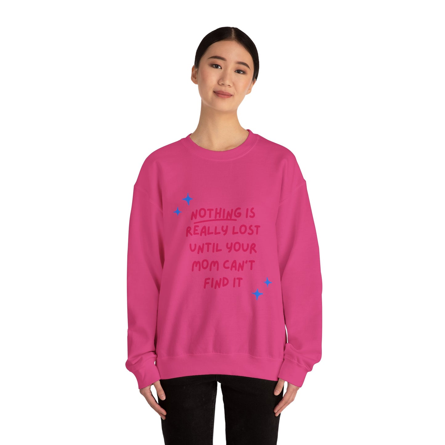 Nothing is Really Lost Until Your Mom Cant Find It SmileandLaughTees Unisex Heavy Blend™ Crewneck Sweatshirt