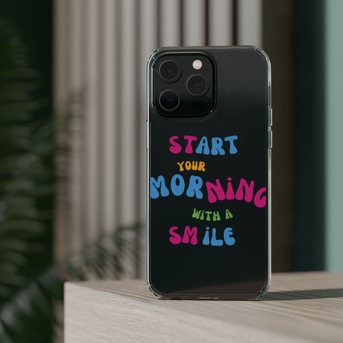 Start Your Morning With A Smile SmileandLaughTees Clear Phone Case