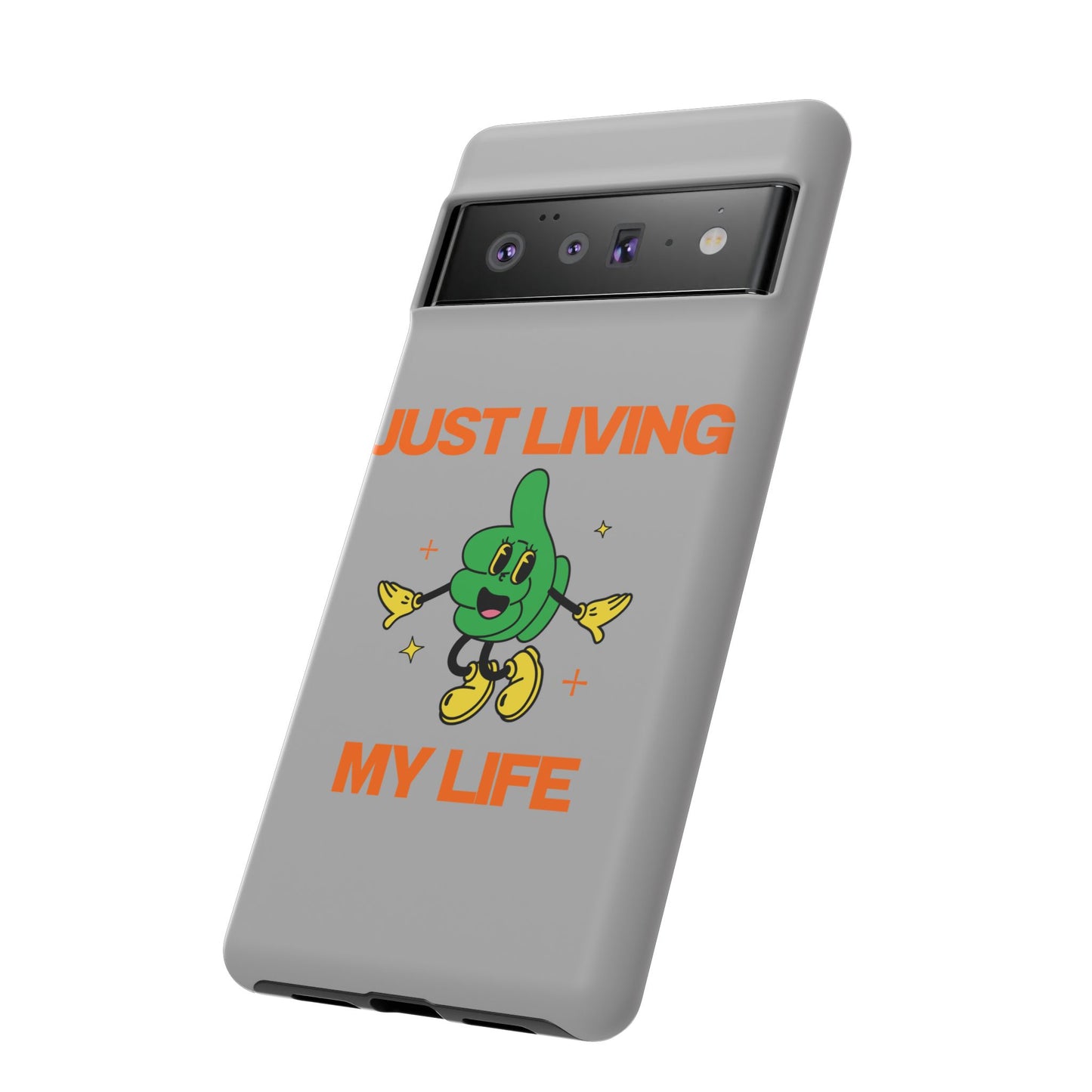 Just Living My Life SmileandLaughTees Tough Phone Case