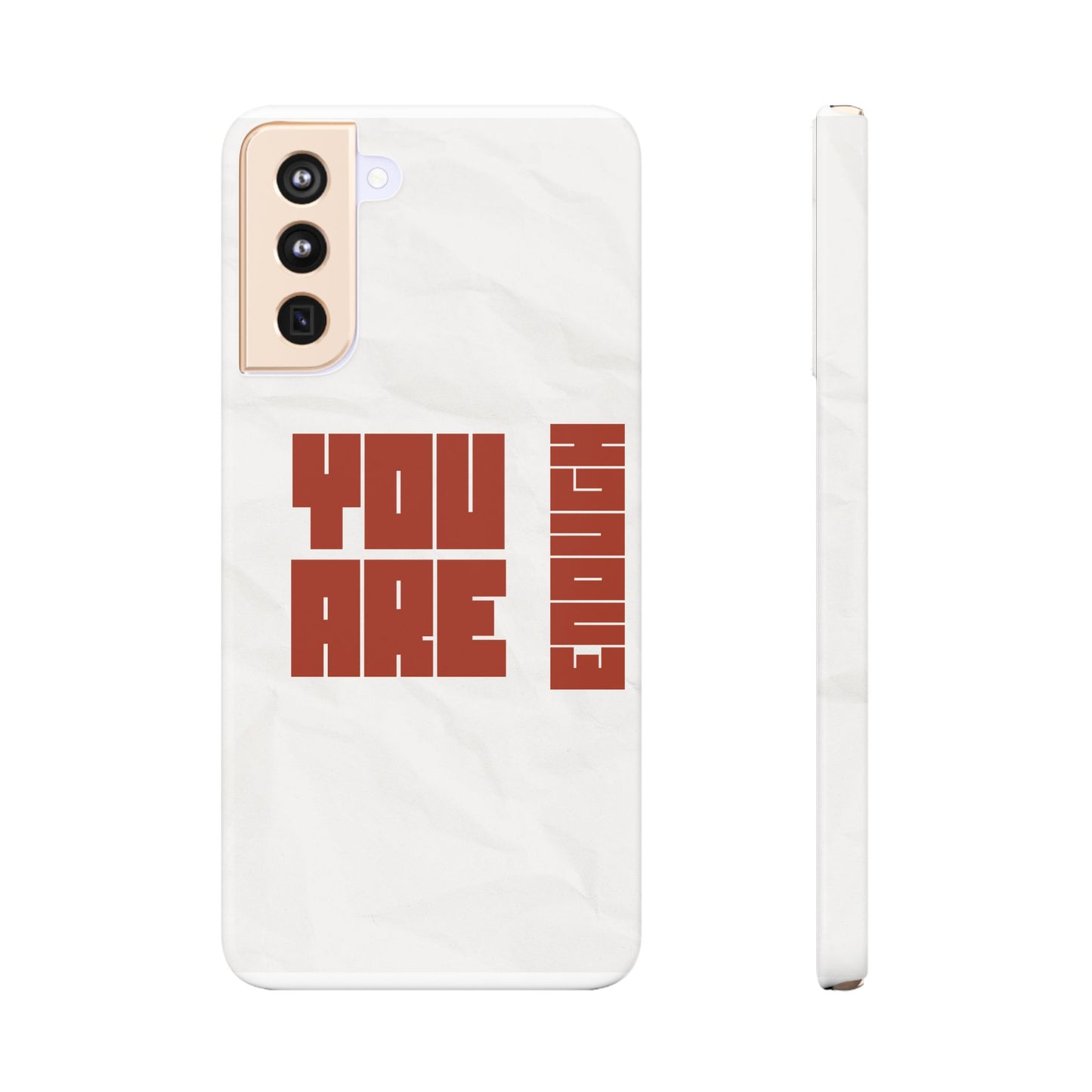 You Are Enough SmileandLaughTees Slim Phone Case