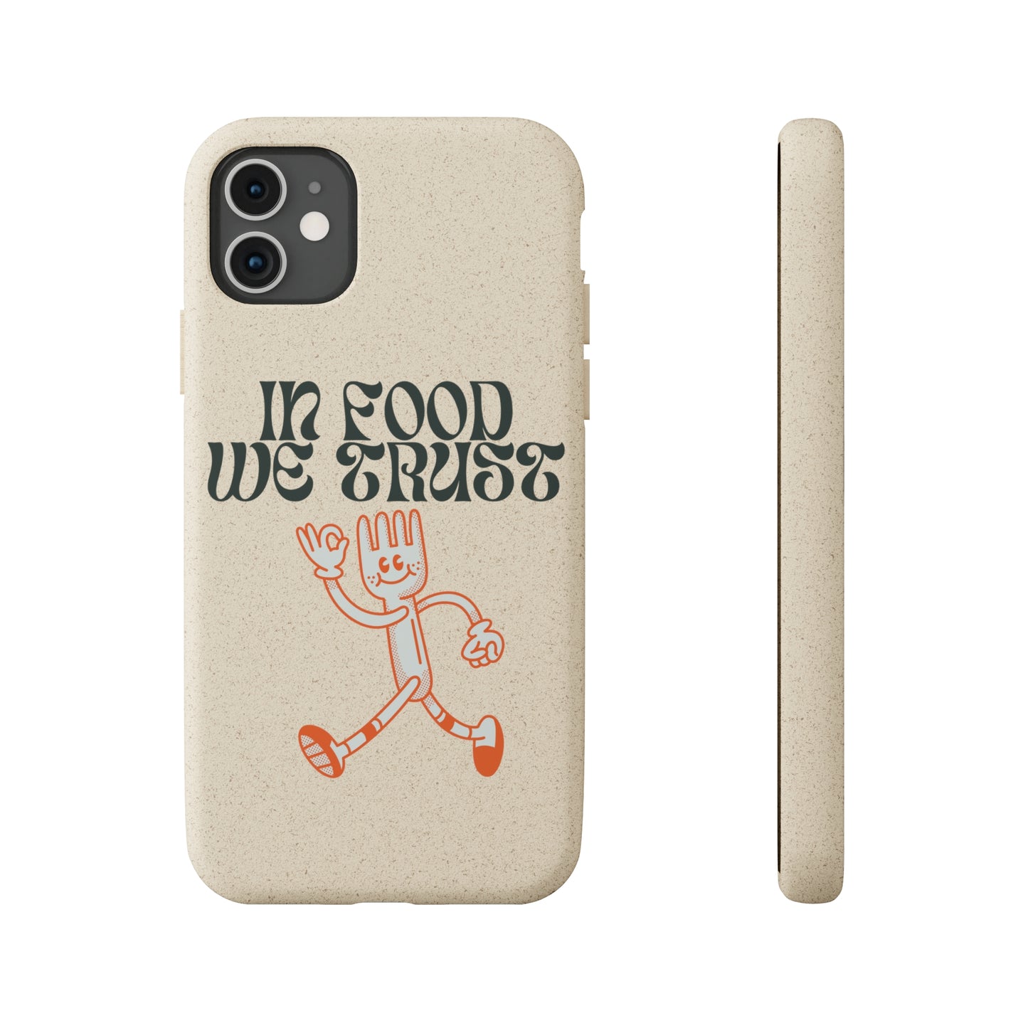 In Food We Trust SmileandLaughTees Biodegradable Cases