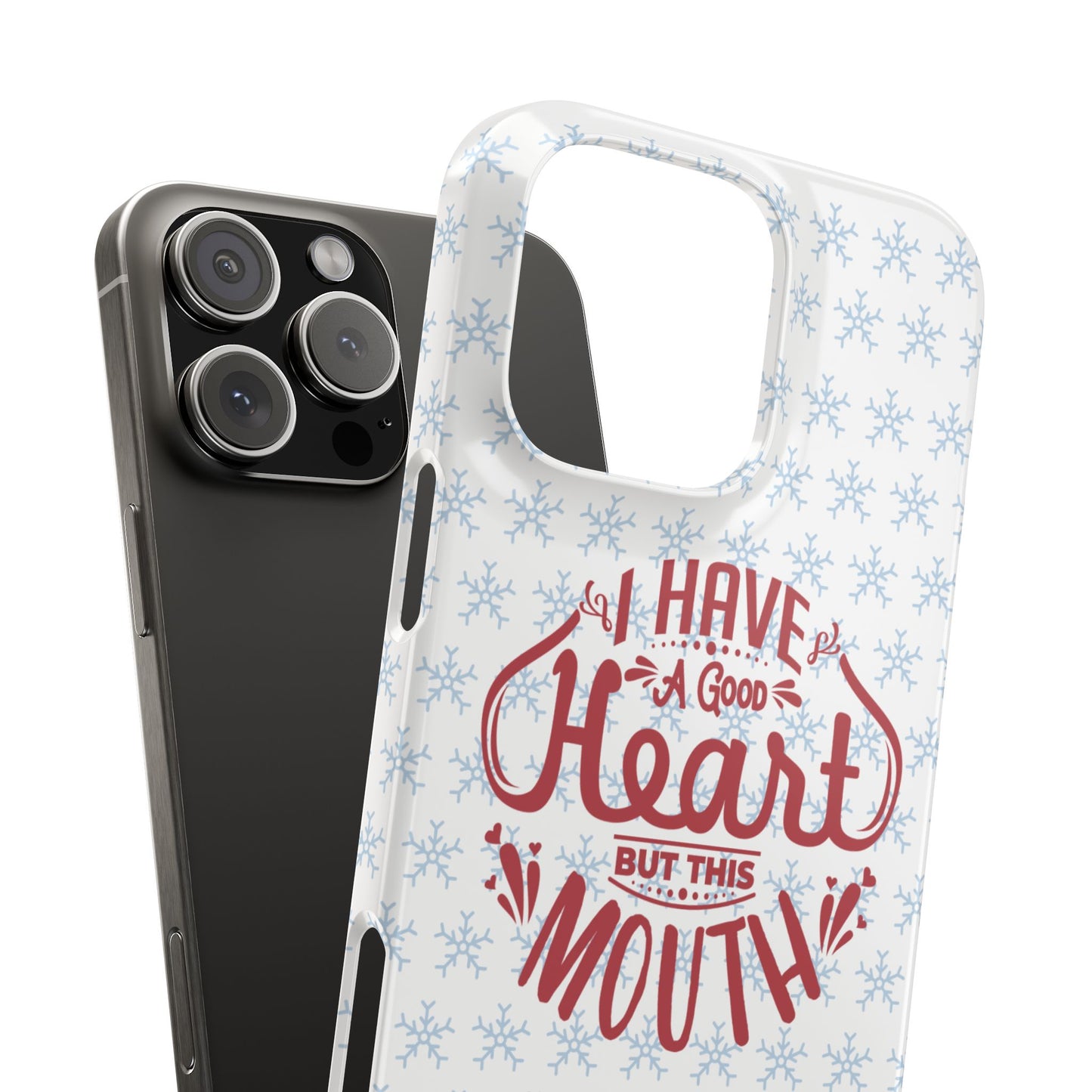 I’ve Got A Good Heart But This Mouth SmileandLaughTees Snap Phone Case