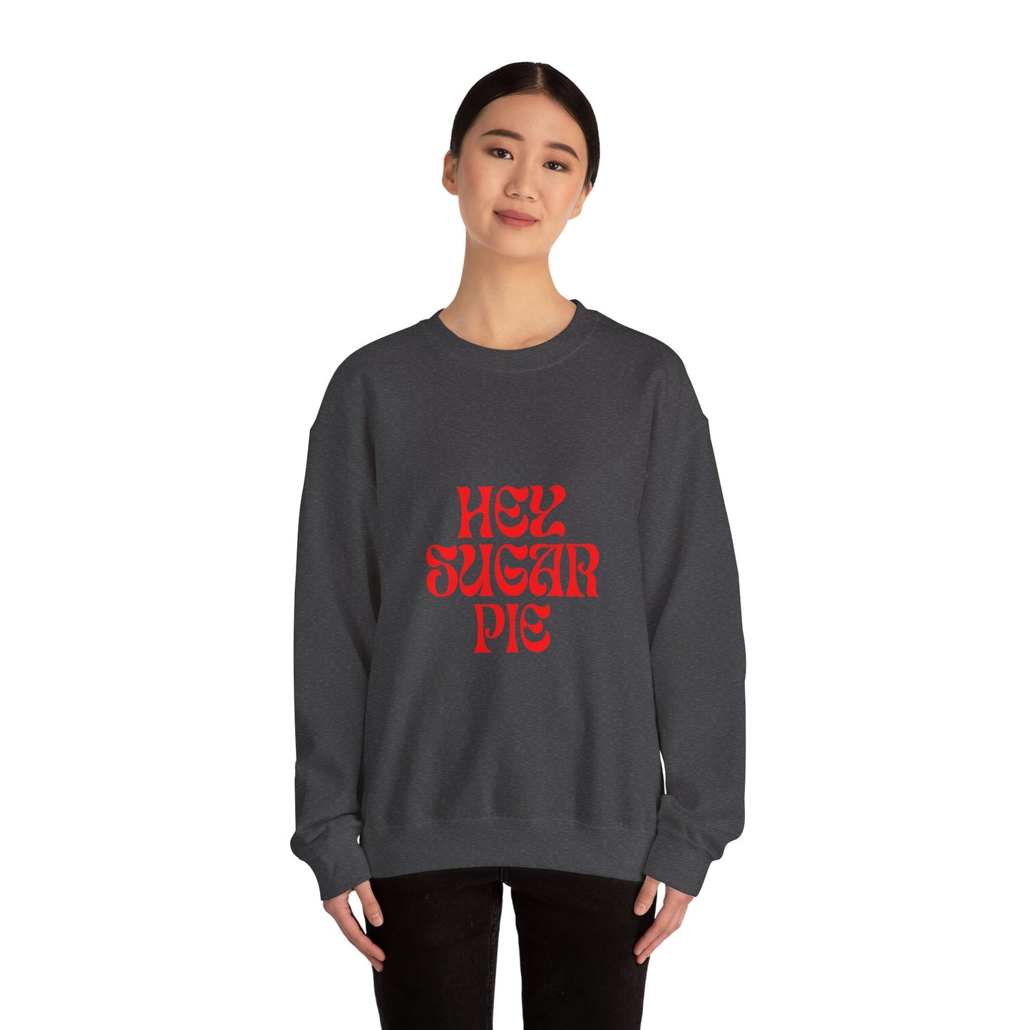 Hey Sugar Pie SmileandLaughTees Unisex Heavy Blend™ Crewneck Sweatshirt