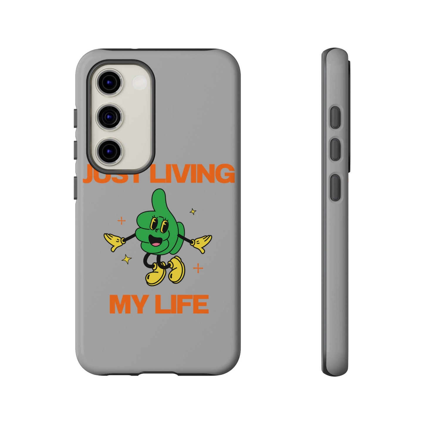 Just Living My Life SmileandLaughTees Tough Phone Case