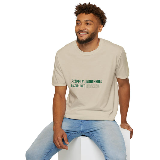 Happily Unbothered Discriplined Glowing SmileandLaughTees Unisex Softstyle T-Shirt