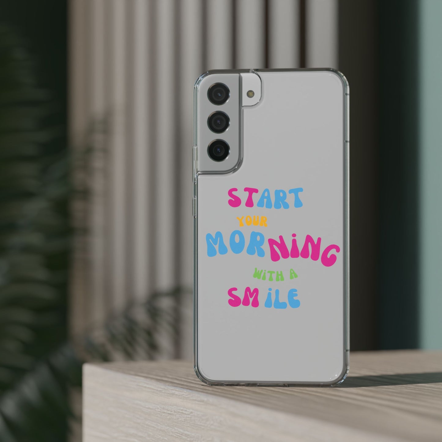 Start Your Morning With A Smile SmileandLaughTees Clear Phone Case