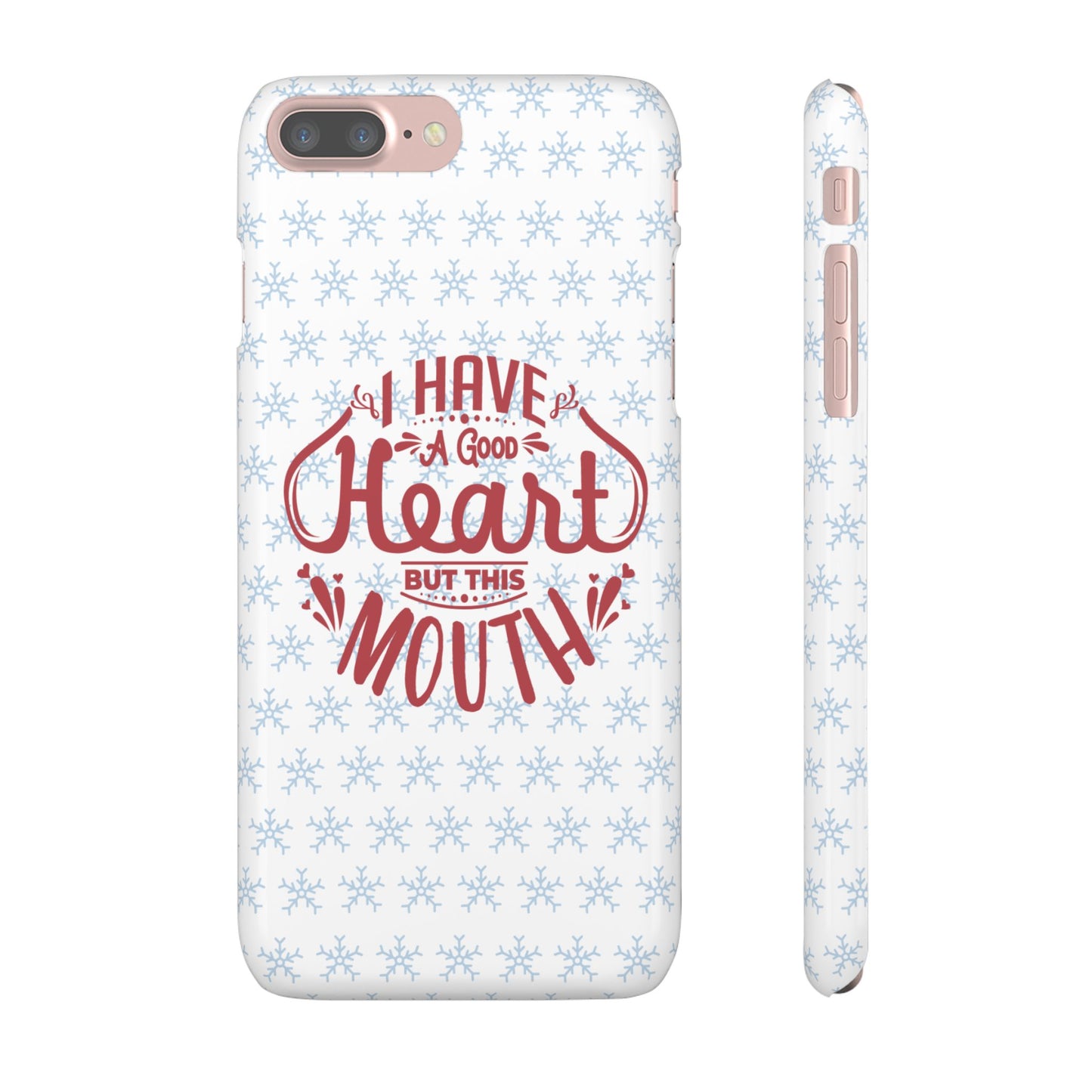 I’ve Got A Good Heart But This Mouth SmileandLaughTees Snap Phone Case