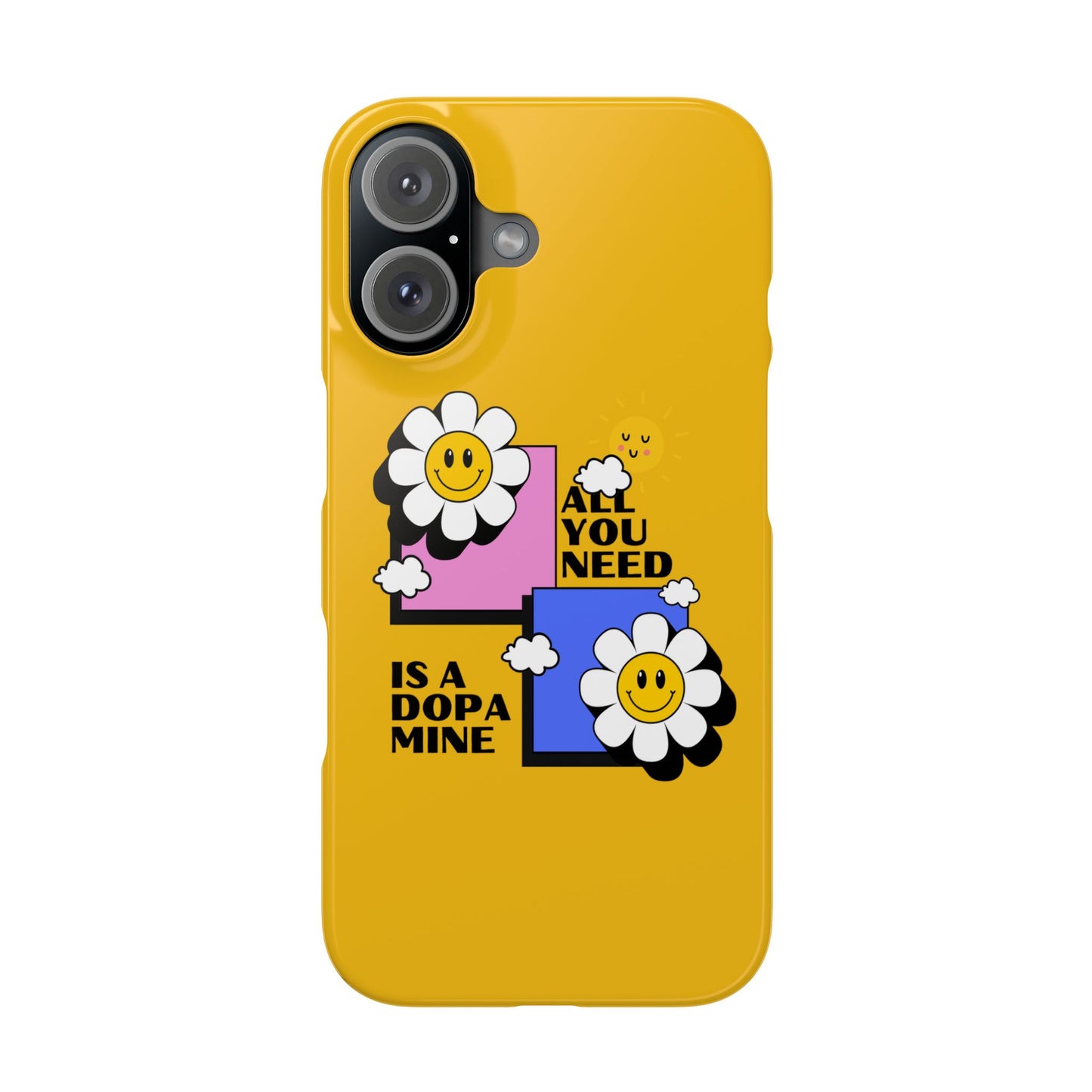 All You Need Is A Dopamine SmileandLaughTees Slim Phone Case