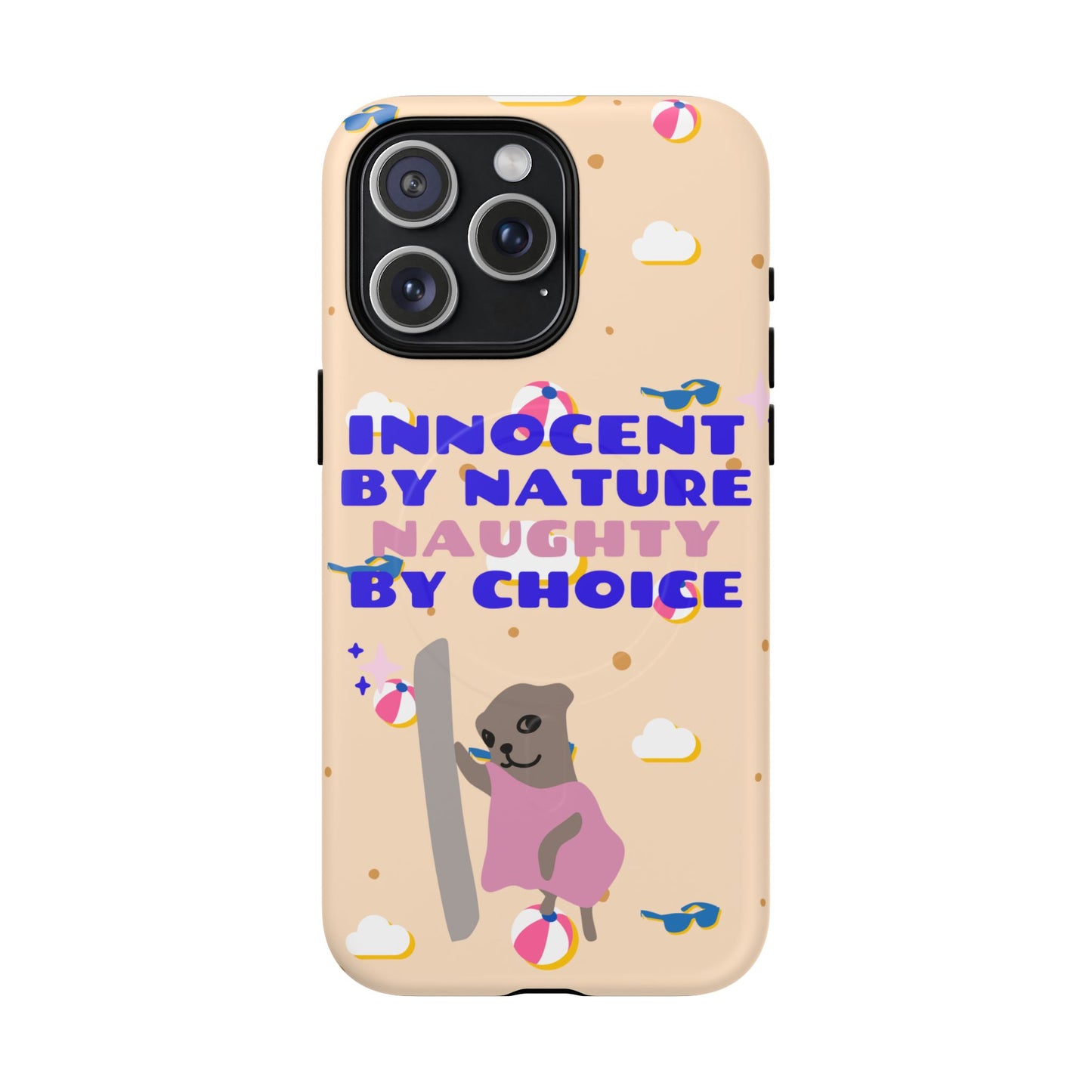 Innocent By Nature Naughty By Choice SmileandLaughTees Tough Magnetic Phone Case