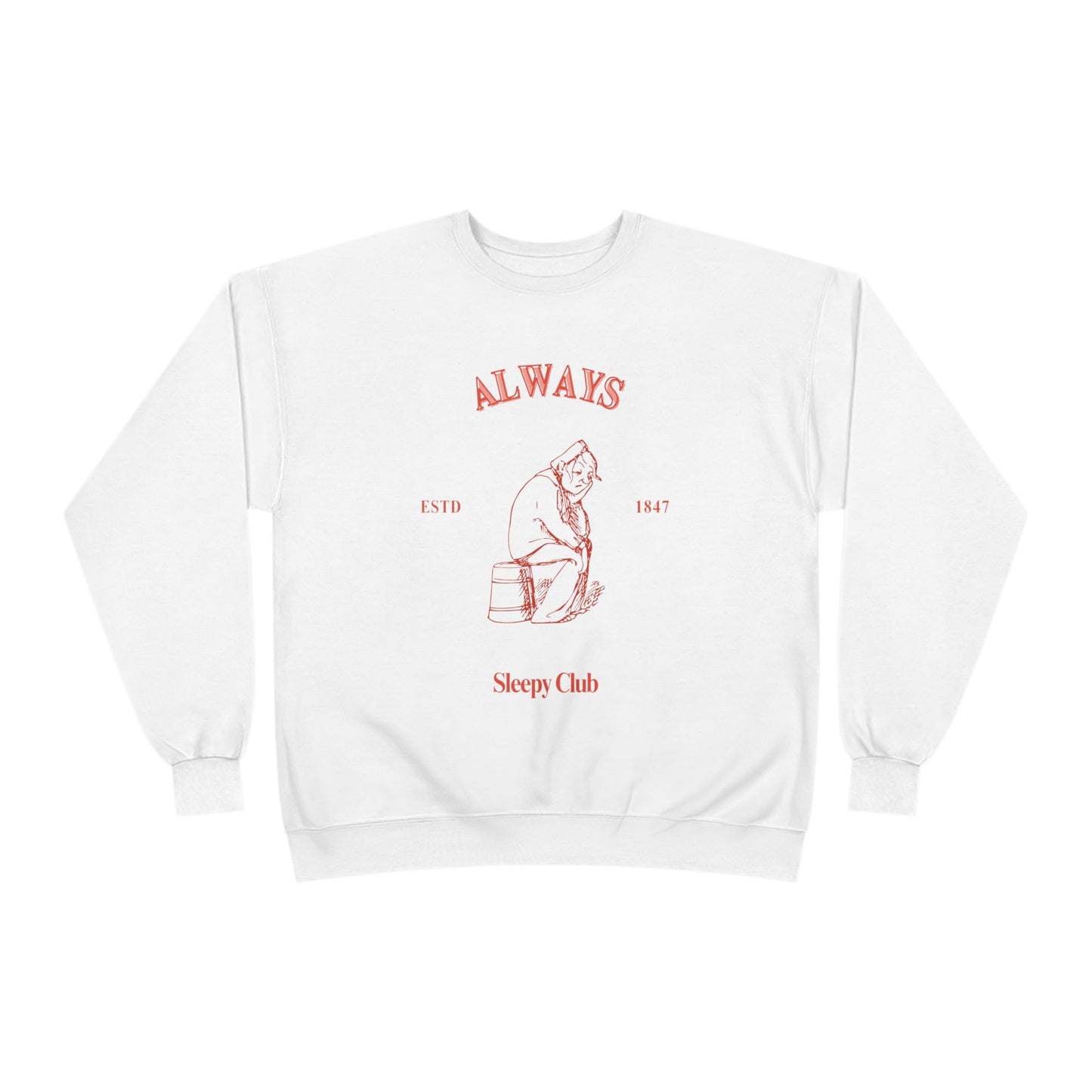 Always Sleepy Club SmileandLaughTees Unisex EcoSmart® Crewneck Sweatshirt