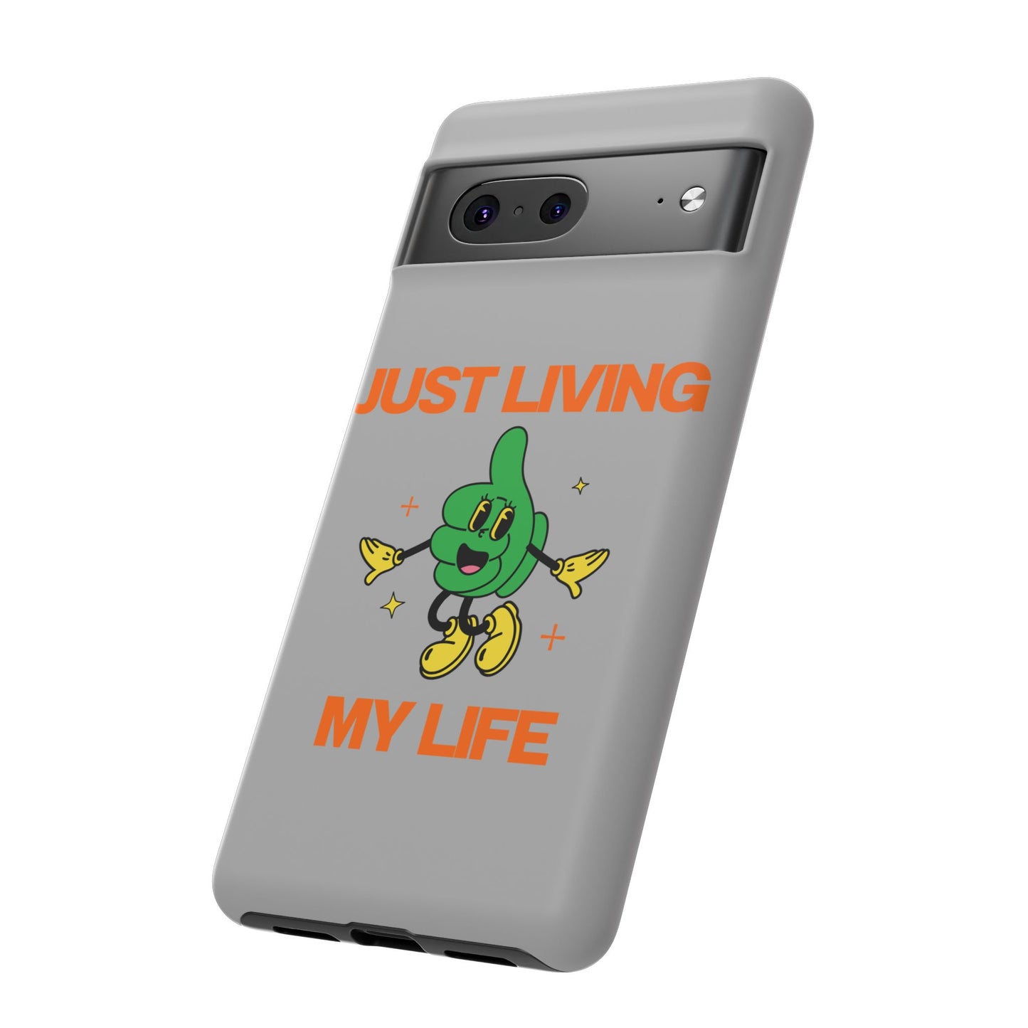 Just Living My Life SmileandLaughTees Tough Phone Case