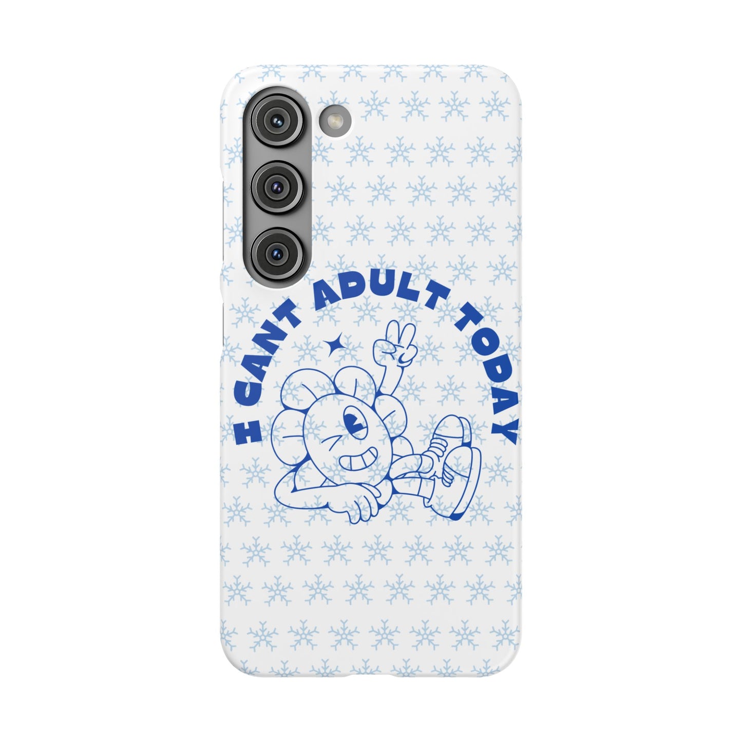 I Cant Adult Today SmileandLaughTees Snap Phone Case