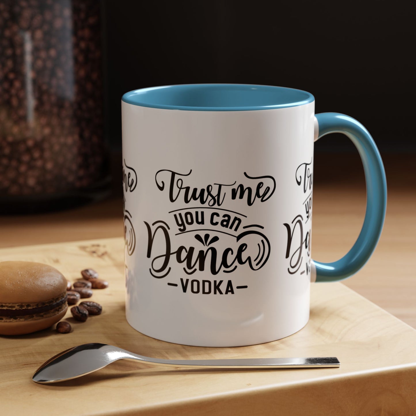 Trust Me You Can Dance Vodka SmileandLaughTees Accent Coffee Mug (11, 15oz)