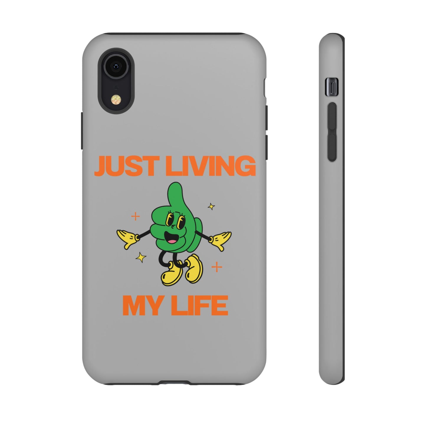 Just Living My Life SmileandLaughTees Tough Phone Case