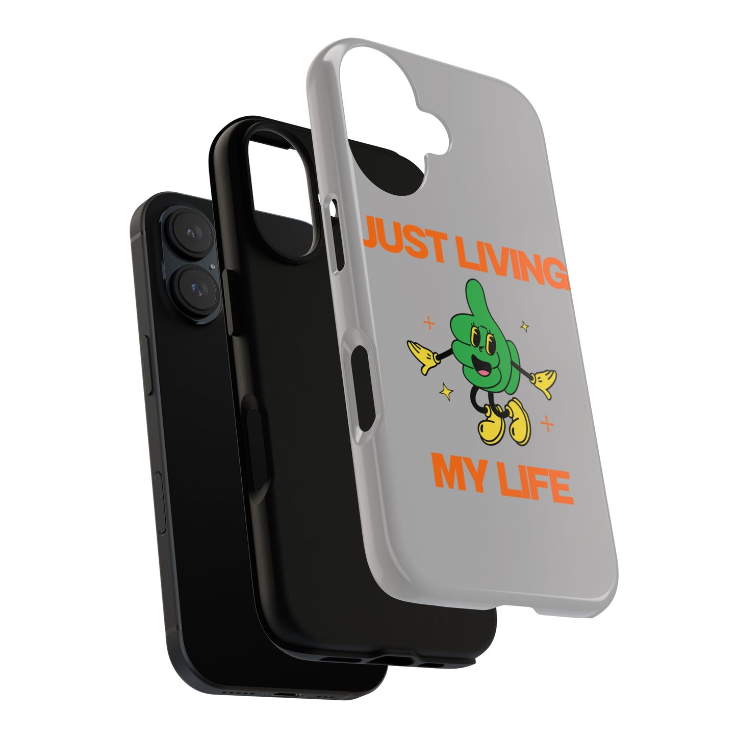 Just Living My Life SmileandLaughTees Tough Phone Case