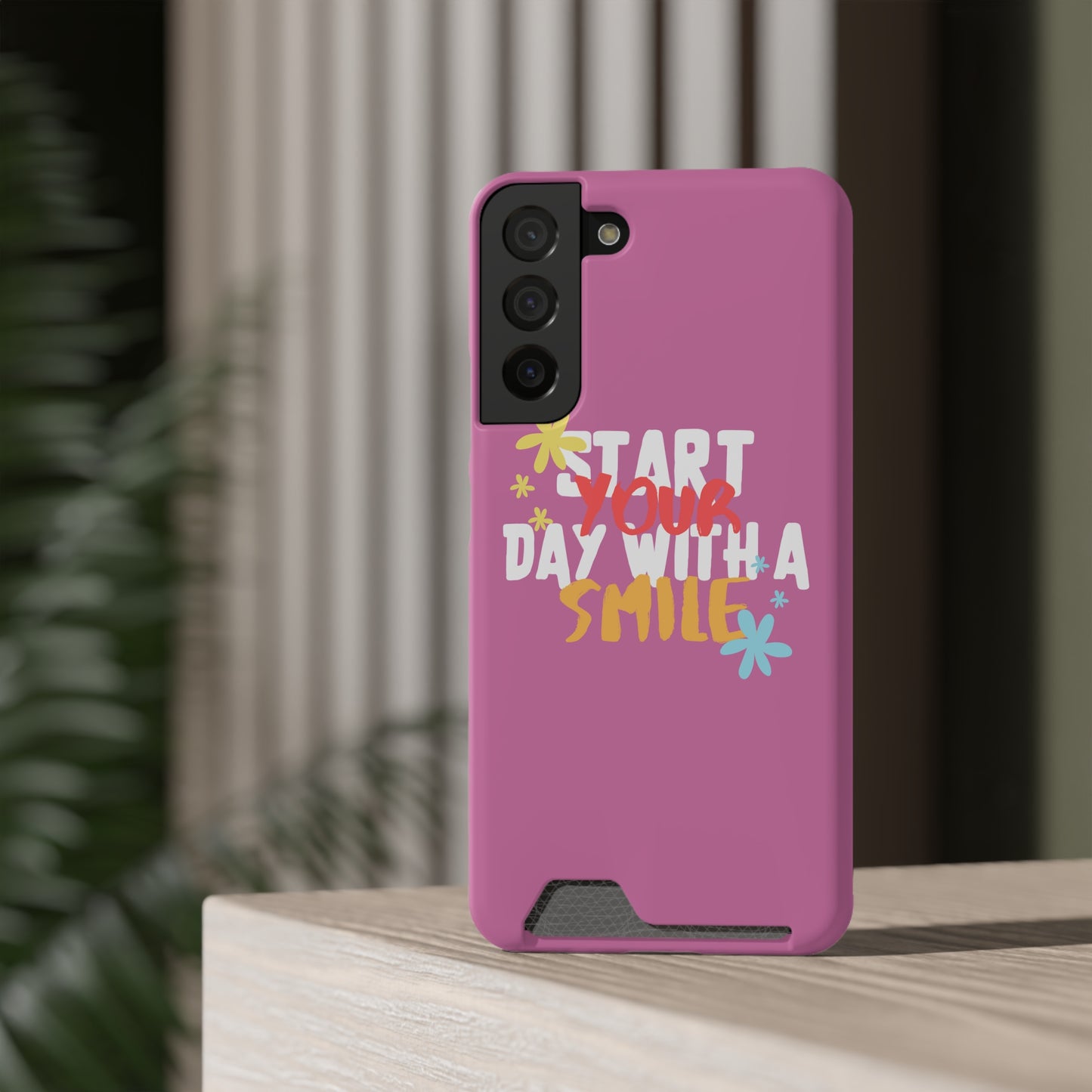 Start Your Day With A Smile SmileandLaughTees Phone Case With Card Holder