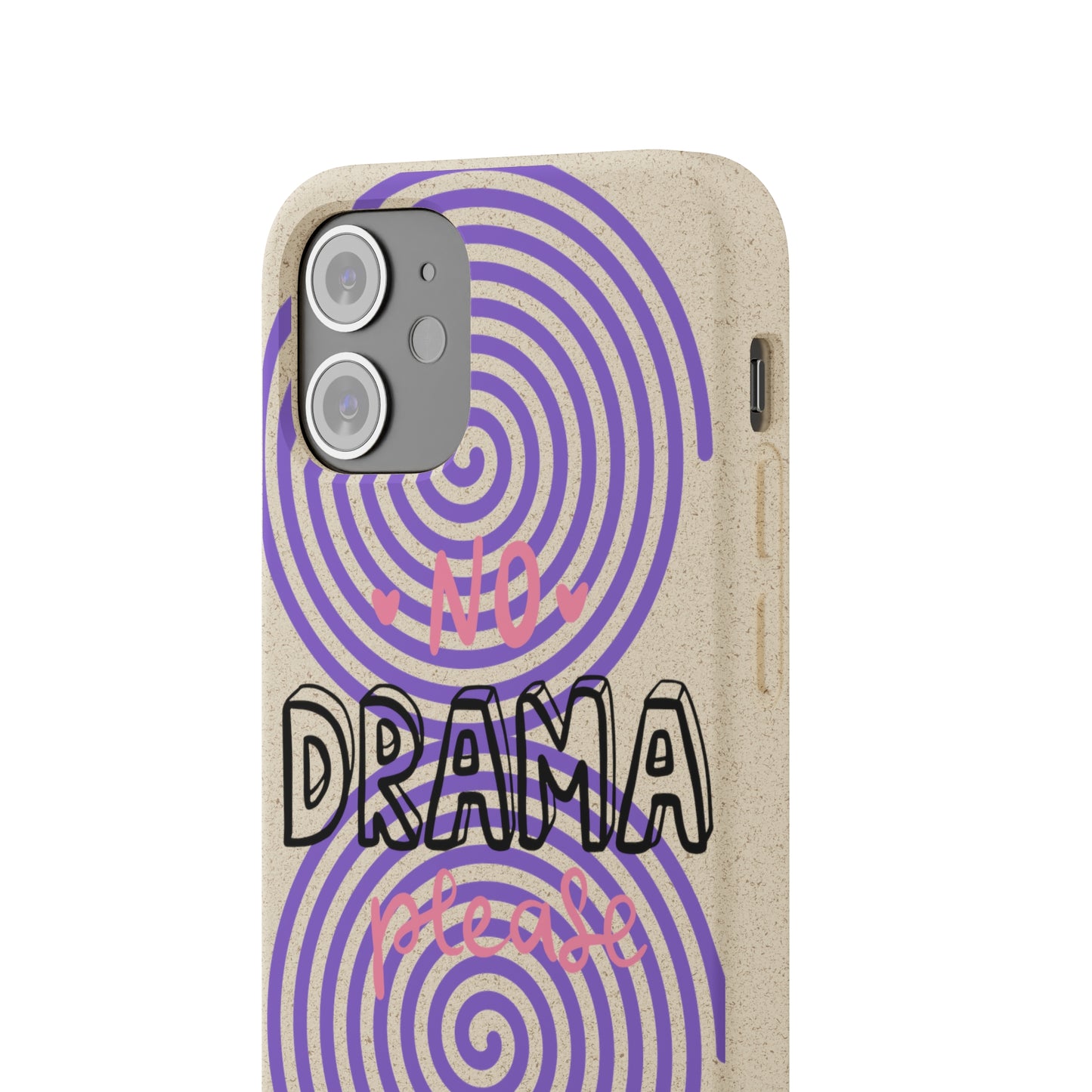 No Drama Please SmileandLaughTees Biodegradable Phone Case