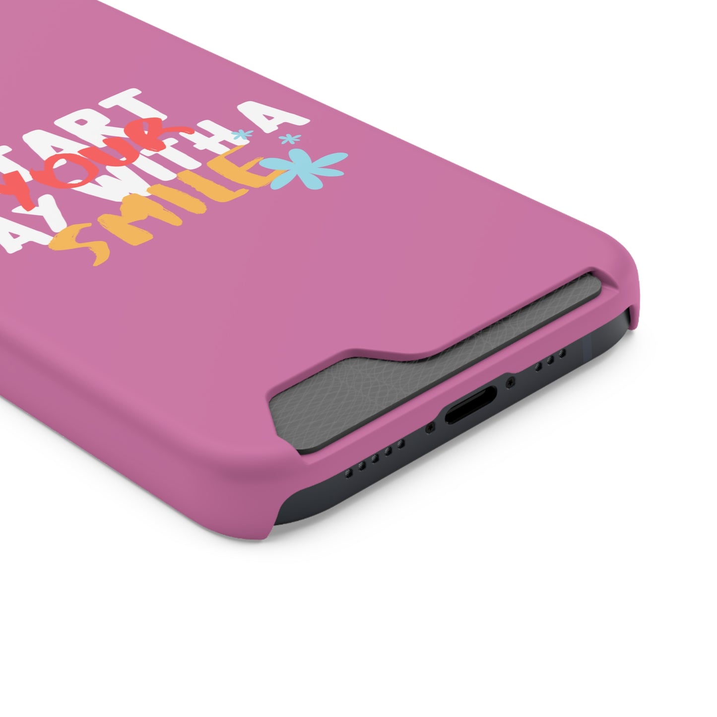 Start Your Day With A Smile SmileandLaughTees Phone Case With Card Holder