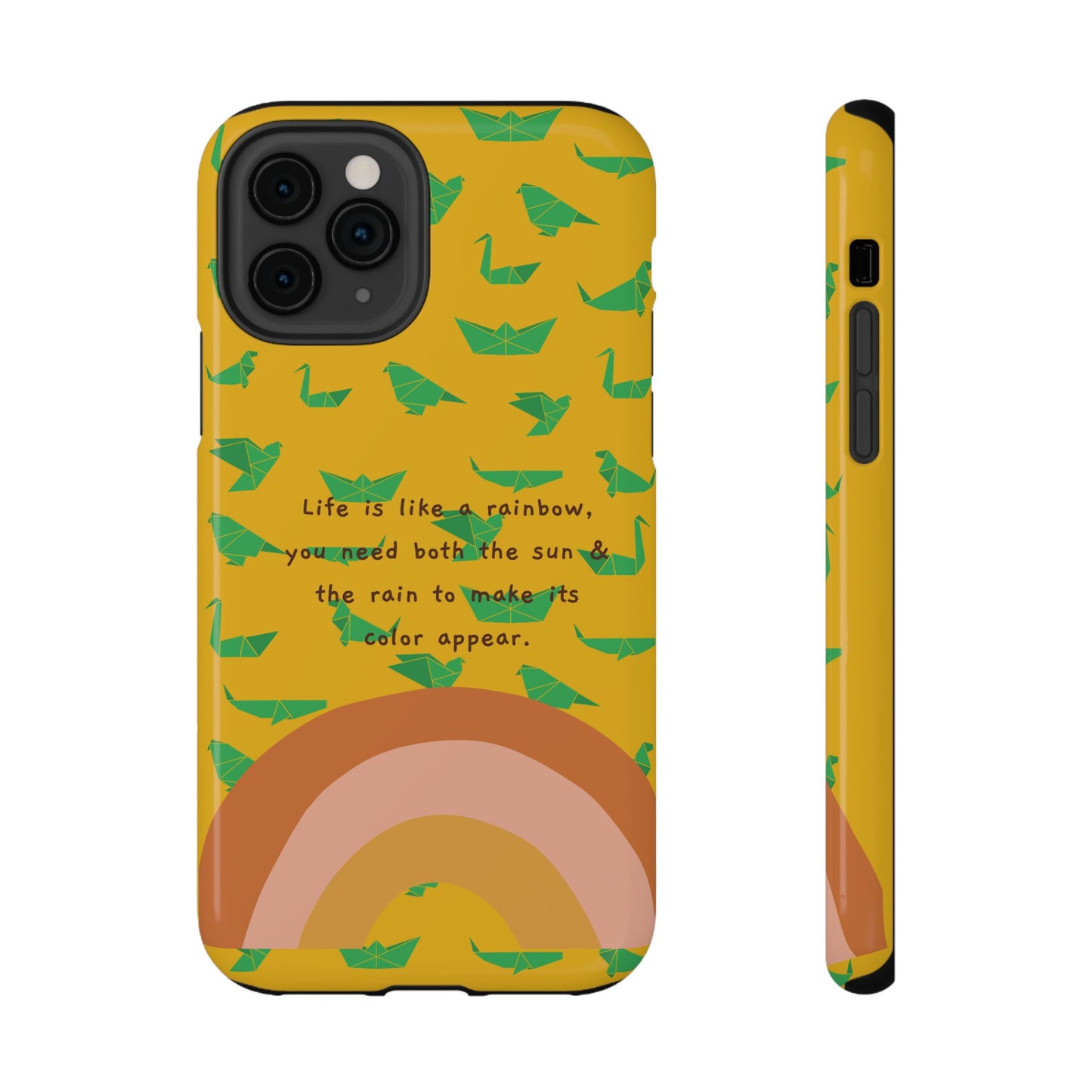 Life Is A Rainbow, You Need Both The Sun & Rain To Make Its Color Appear SmileandLaughTees Impact-Resistant Cases