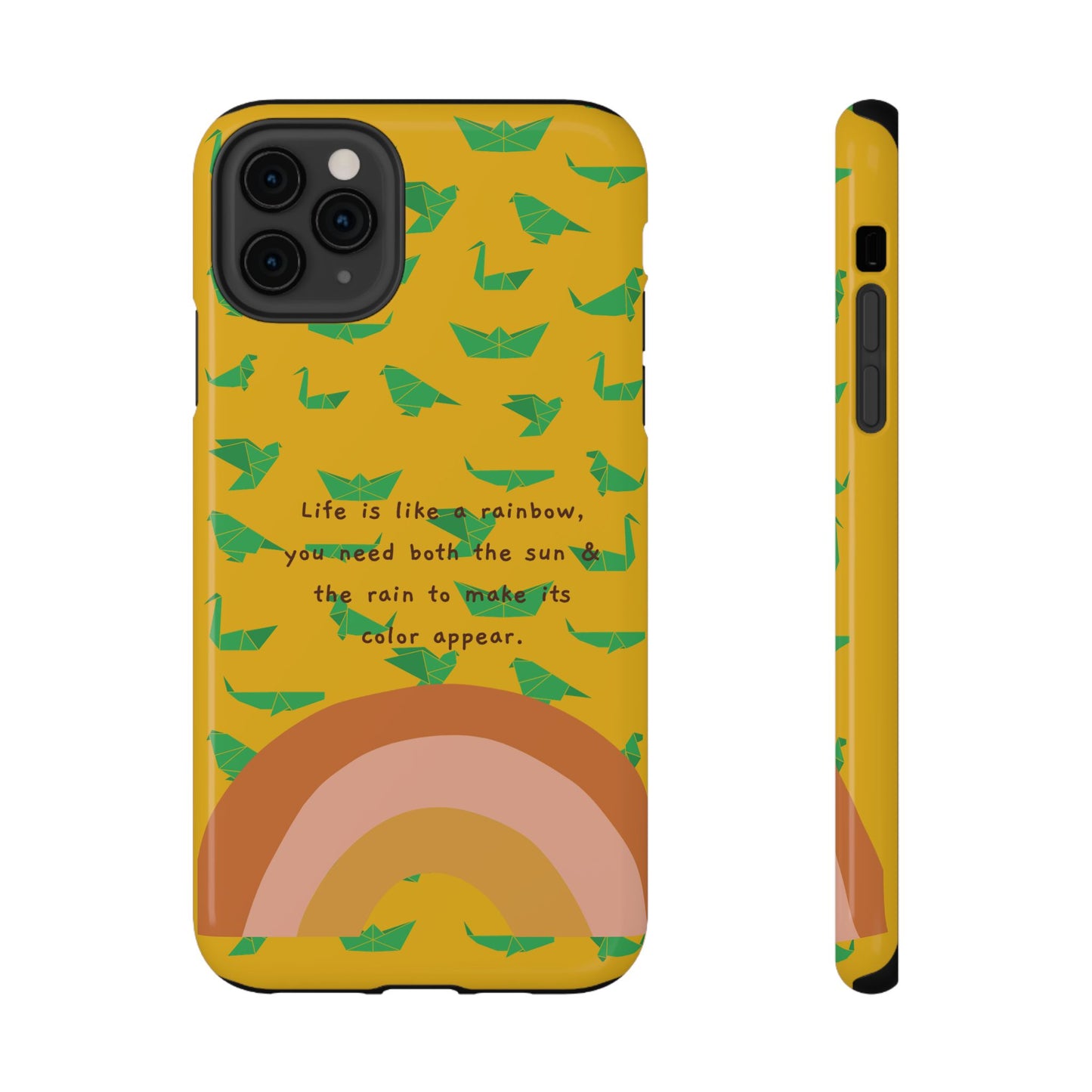 Life Is A Rainbow, You Need Both The Sun & Rain To Make Its Color Appear SmileandLaughTees Impact-Resistant Cases