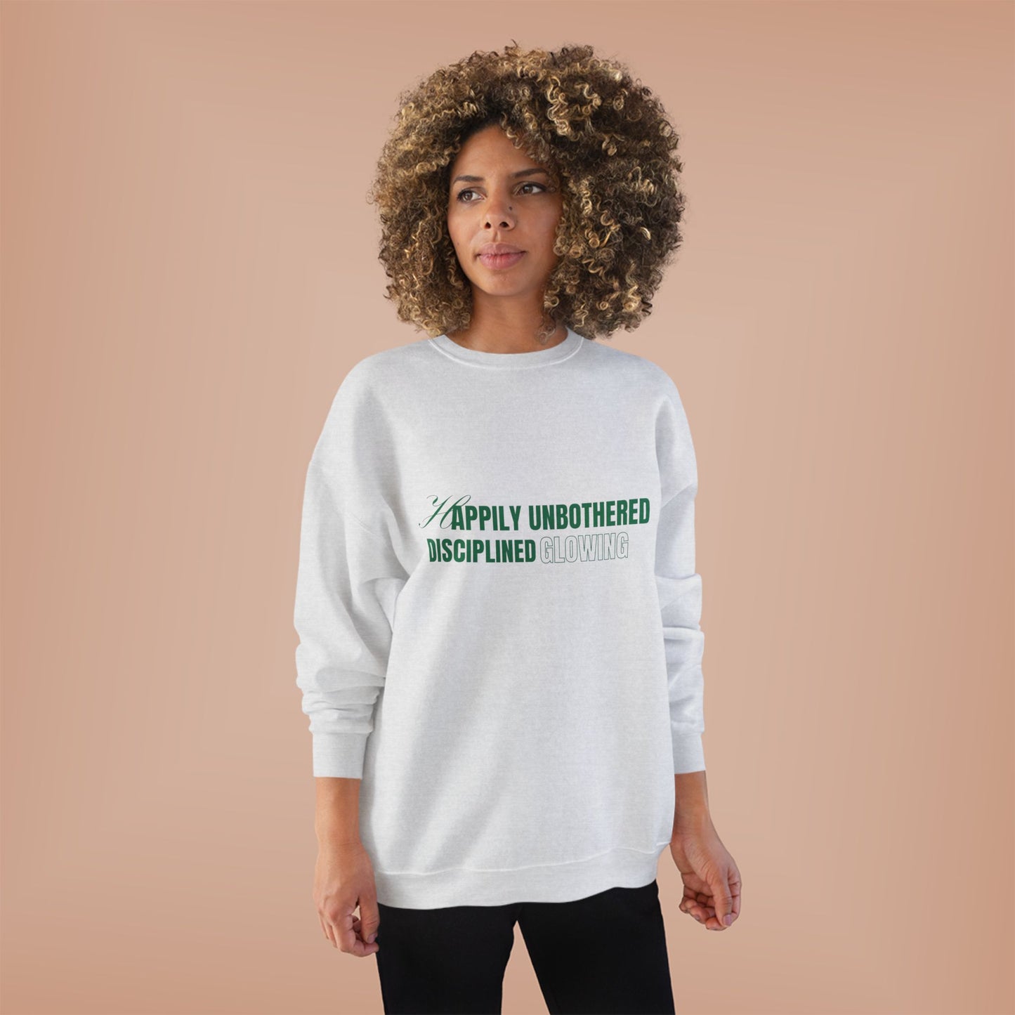 Happily Unbothered Disciplined Glowing SmileandLaughTees Unisex EcoSmart® Crewneck Sweatshirt