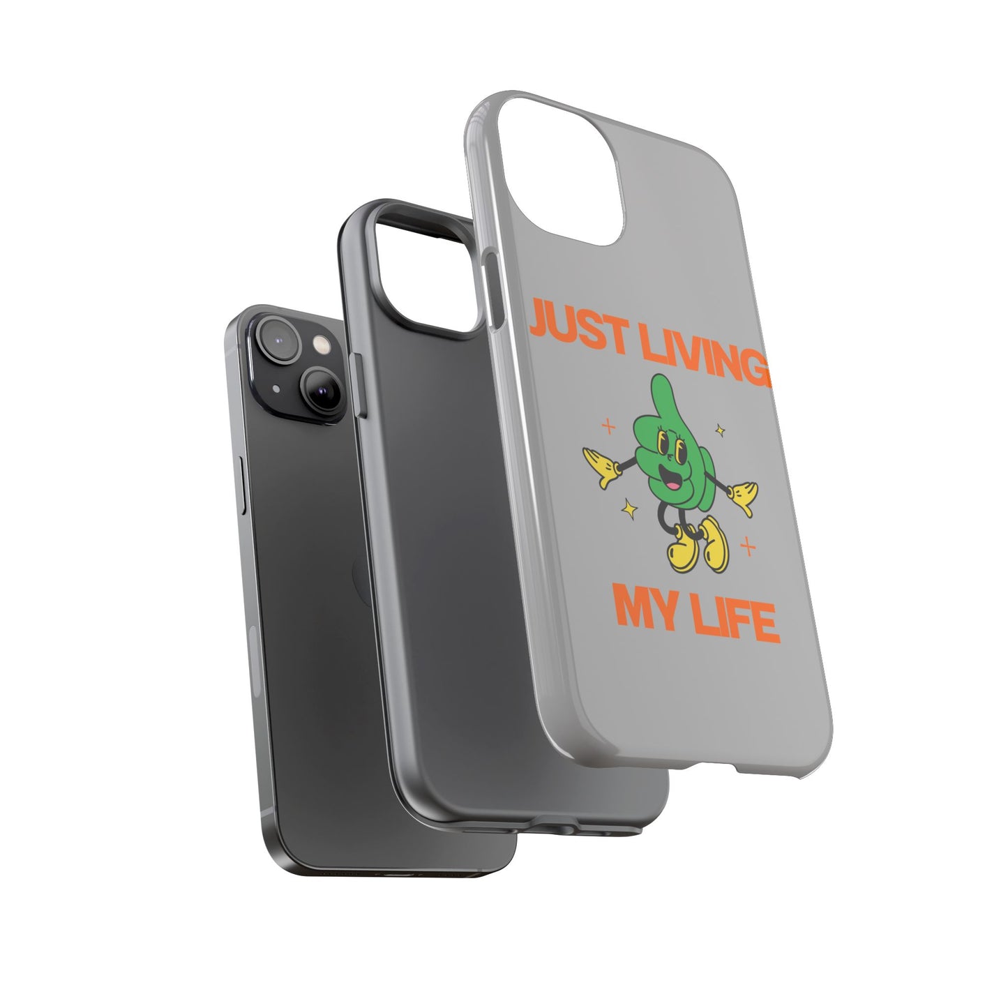 Just Living My Life SmileandLaughTees Tough Phone Case