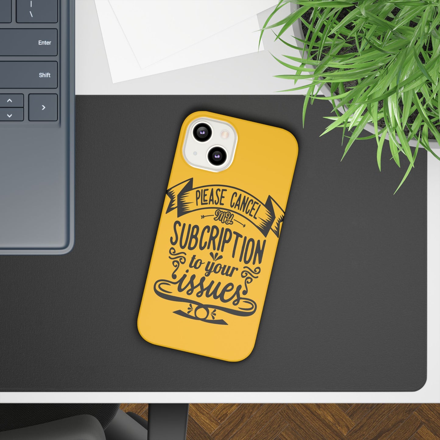 Please Cancel My Subscription To Your Issues SmileandLaughTees Slim Phone Case