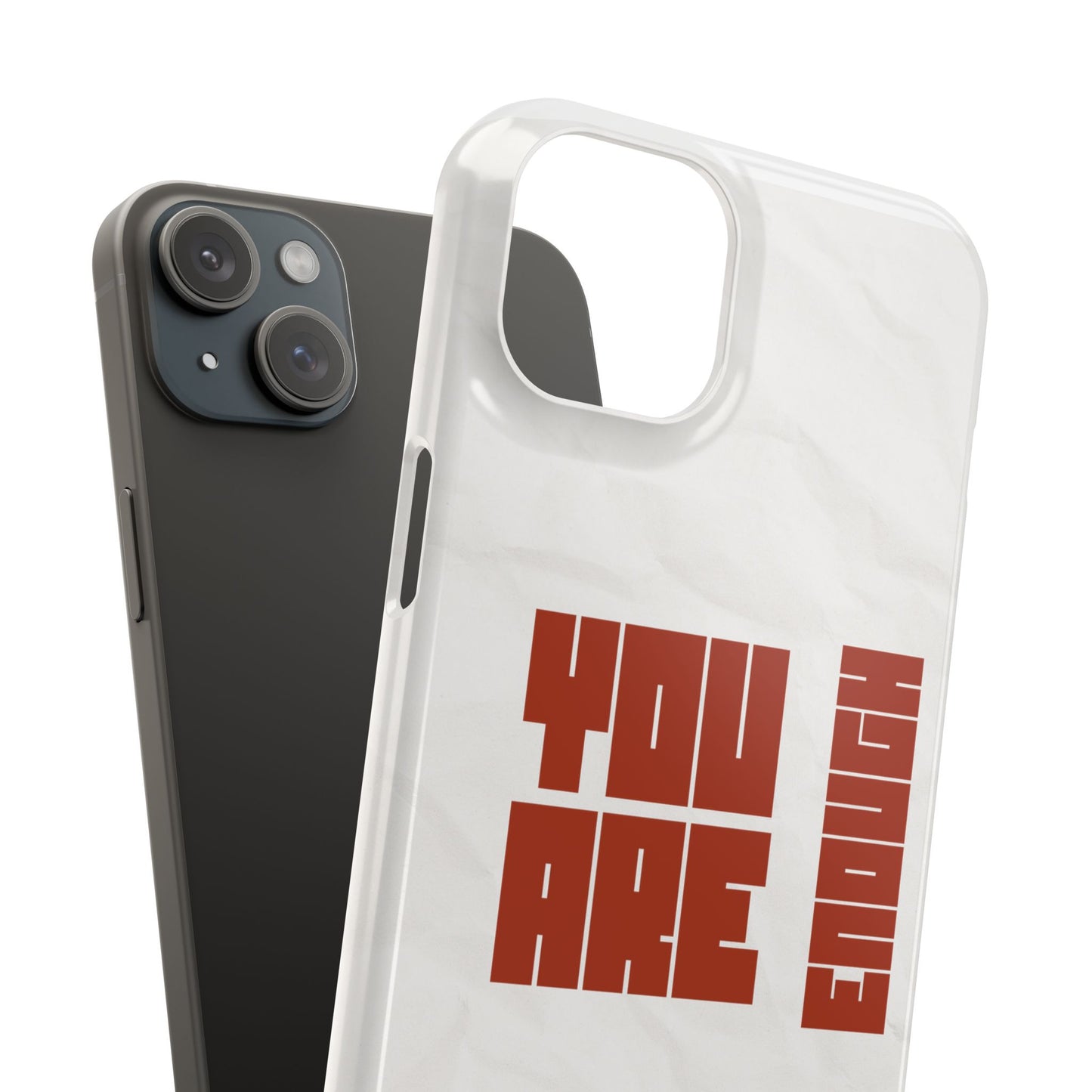 You Are Enough SmileandLaughTees Slim Phone Case