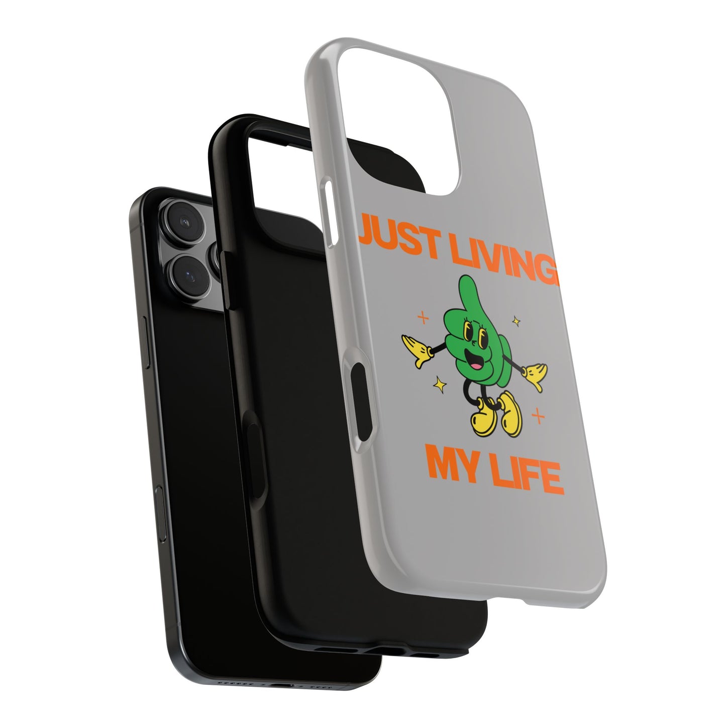 Just Living My Life SmileandLaughTees Tough Phone Case