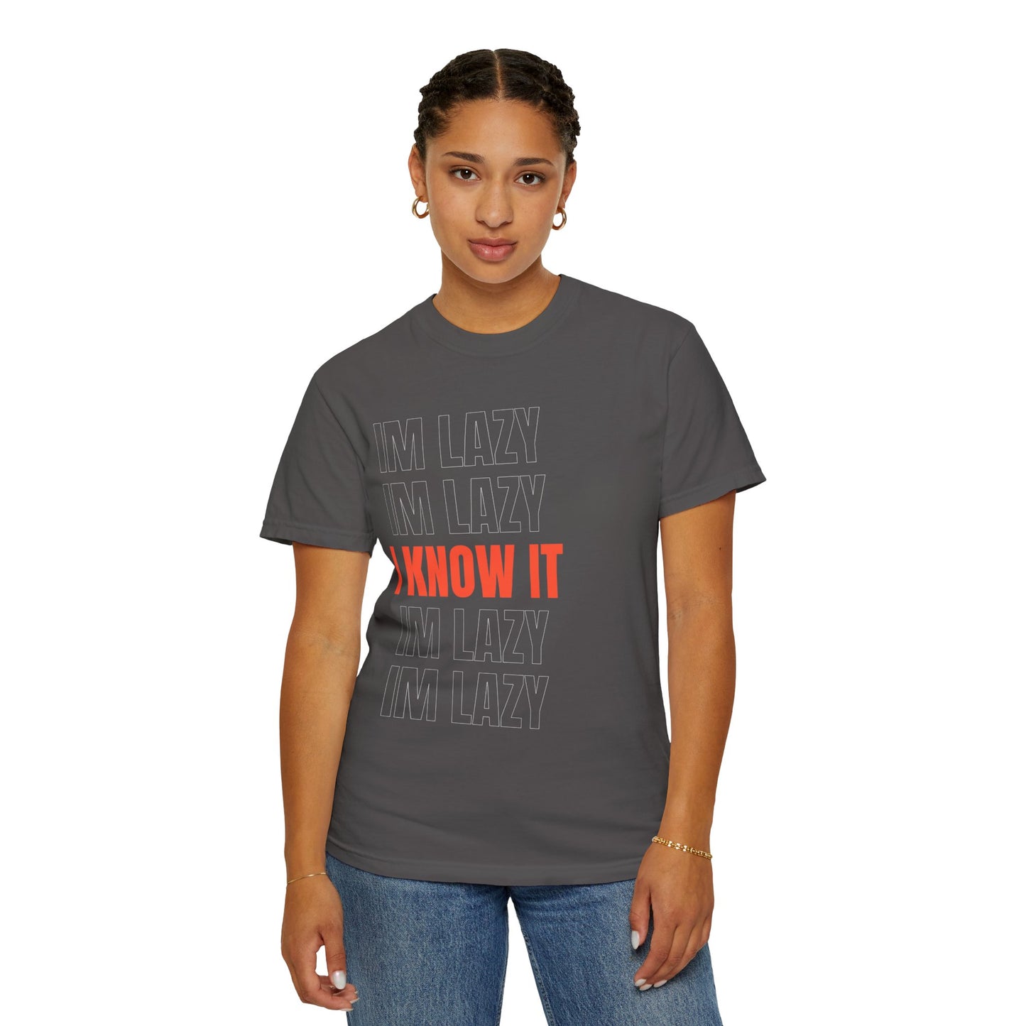 Im Lazy I Know It SmileandLaughTees Unisex Garment-Dyed T-shirt