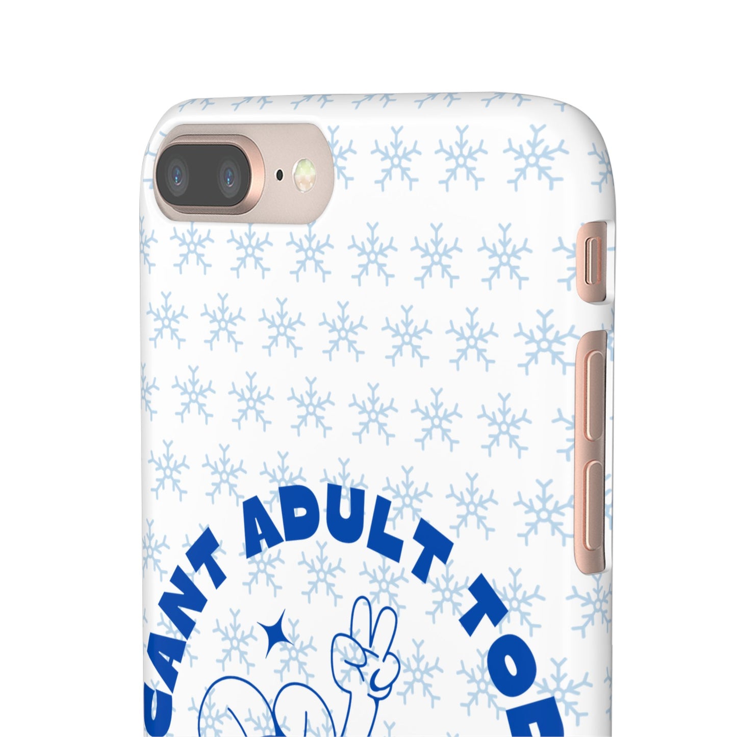 I Cant Adult Today SmileandLaughTees Snap Phone Case