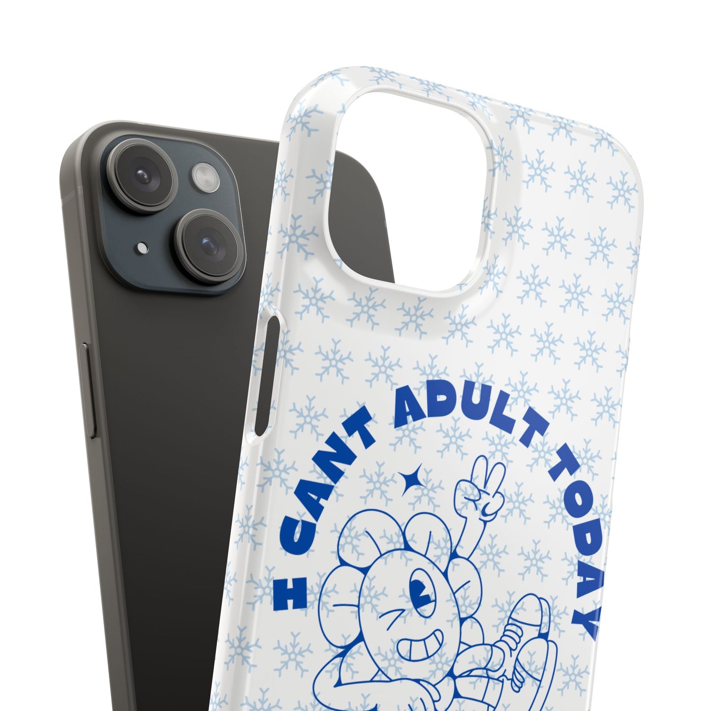 I Cant Adult Today SmileandLaughTees Snap Phone Case