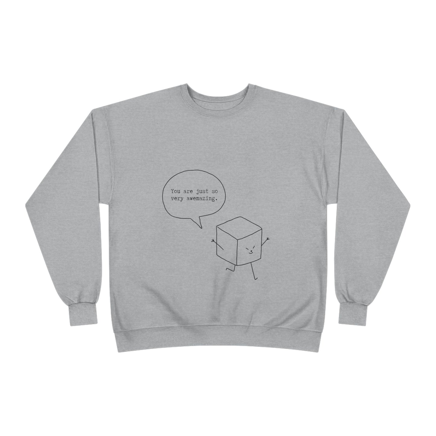 You Are Just So Very Awemazing SmileandLaughTees Unisex EcoSmart® Crewneck Sweatshirt