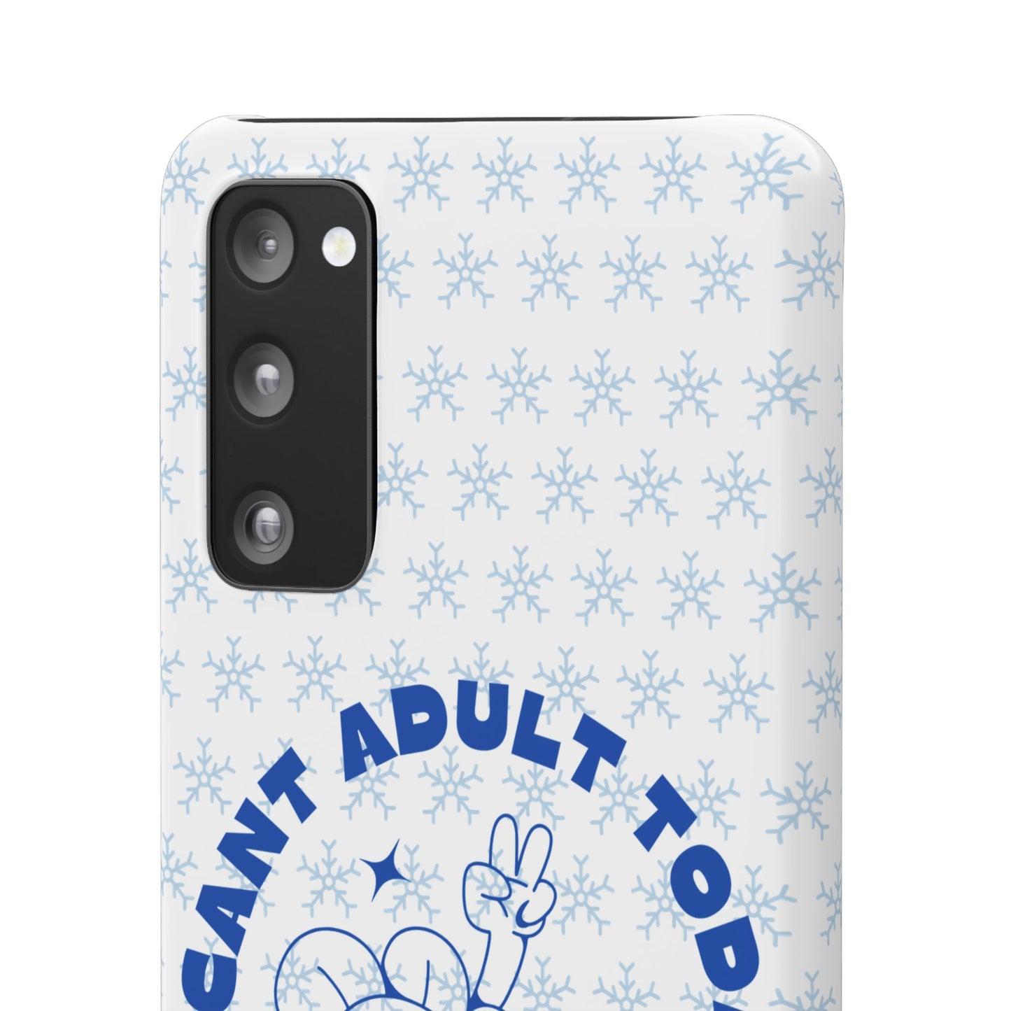 I Cant Adult Today SmileandLaughTees Snap Phone Case